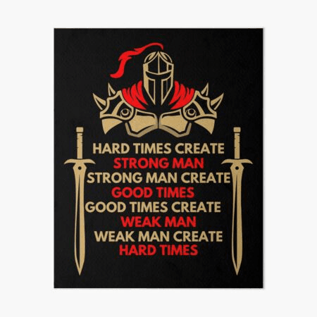 good times create weak men